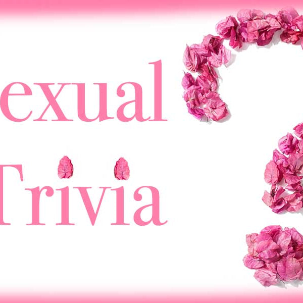 Question Mark made from Flowers, Sexual Trivia